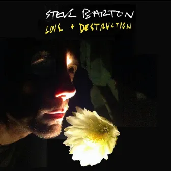 Love & Destruction by Steve Barton