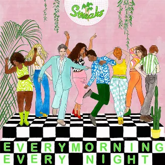 Every Morning, Every Night by Dj Streaks