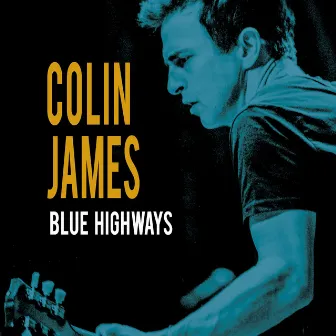 Blue Highways by Colin James