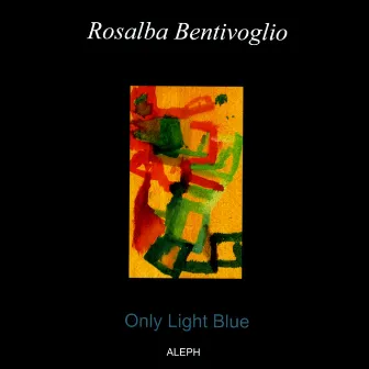 Only Light Blue by Rosalba Bentivoglio