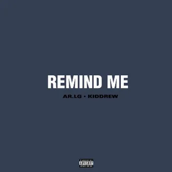 Remind Me by Kiddrew