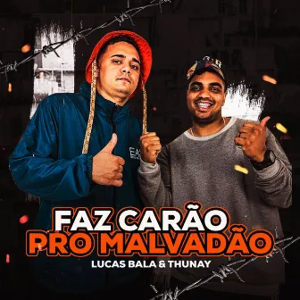 Faz Carão pro Malvadão by DJ Lucas Bala