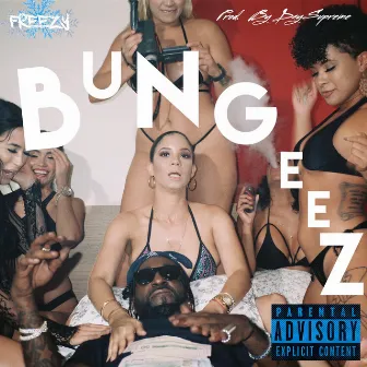 Bungeez by Freezy Feddi