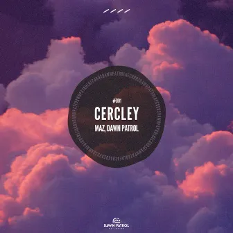 Cercley by Dawn Patrol