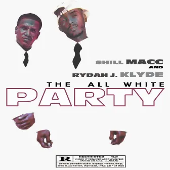 All White Party by Shill Macc