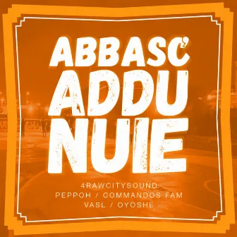 Abbasc' addu nuje by 4 Raw City Sound