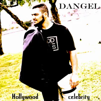 Hollywood Celebrity - Single by Dangel