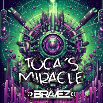 Toca's Miracle (Rawstyle Mix) by Bravez