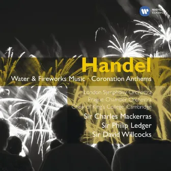 Handel: Water & Fireworks Music by Sir Charles Mackerras