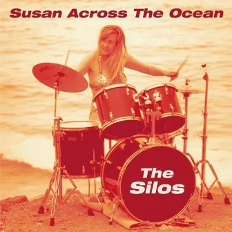 Susan Across the Ocean by The Silos