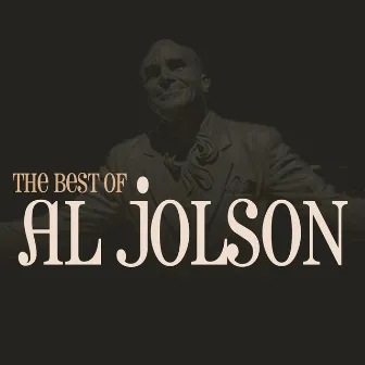 The Best of Al Jolson by Al Jolson