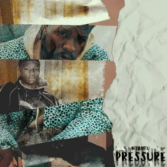 Pressure (Oh My Goodness) by Ntantu