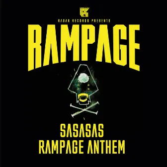 Rampage Anthem by SASASAS