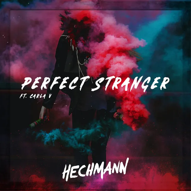 Perfect Stranger (feat. Carla V)