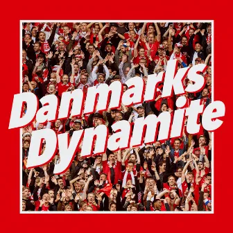 Danmarks Dynamite by Alphabeat