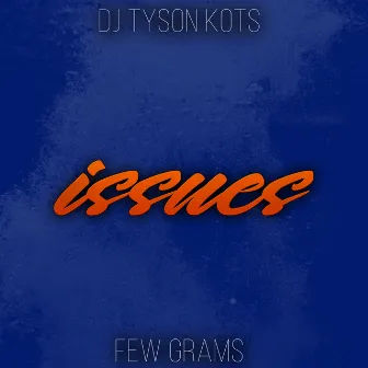 Issues by DJ Tyson KOTS