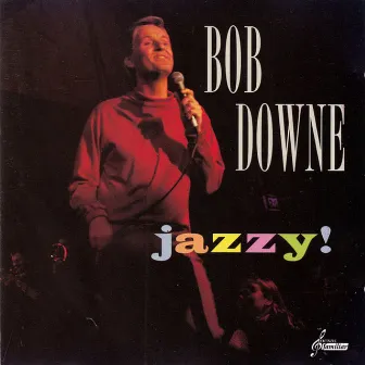 Jazzy! by Bob Downe