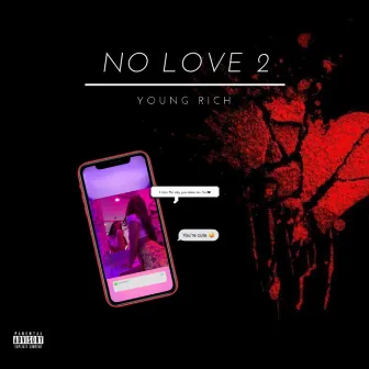 No Love 2 by Young Rich