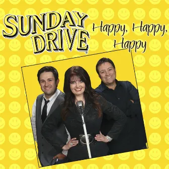 Happy, Happy, Happy by Sunday Drive