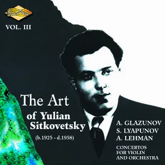 Sitkovetsky, Yulian: Art of Yulian Sitkovetsky (The), Vol. 3 by Unknown Artist