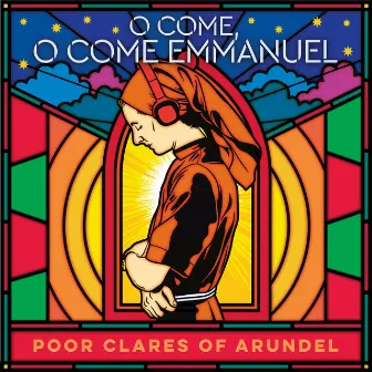 O Come, O Come Emmanuel by Poor Clare Sisters Arundel