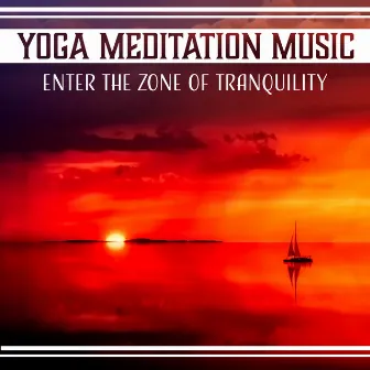 50 Yoga Meditation Music - Enter the Zone of Tranquility & Blissful Deep Relaxation, Pure Positive Energy Vibration by Namaste Calmness Yoga Guru