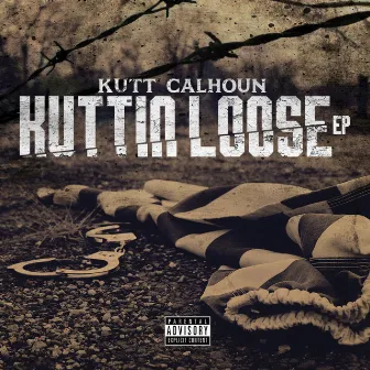 Kuttin Loose by Kutt Calhoun