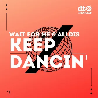 Keep Dancin' by Wait For Me