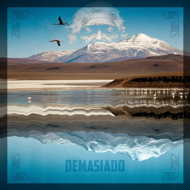 Demasiado