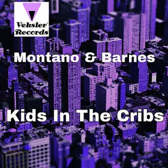 Kids In The Cribs by Montano