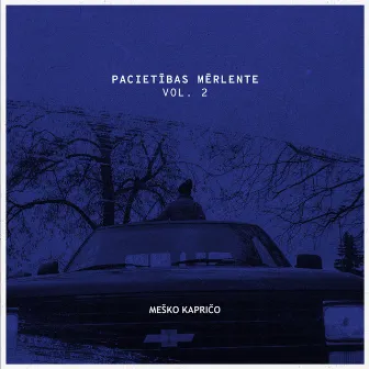 PACIETĪBAS MĒRLENTE VOL. 2 : MEŠKO KAPRIČO by MC Ras