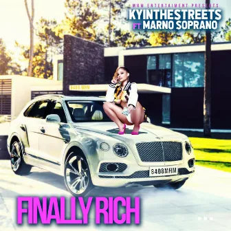 Finally Rich by Kyinthestreets