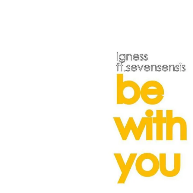 Be With You (Feat. Sevensensis)