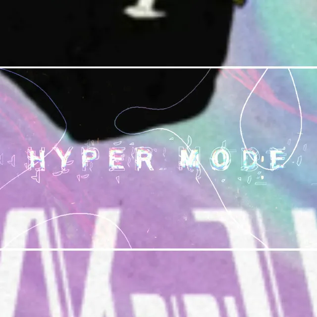 HYPER MODE