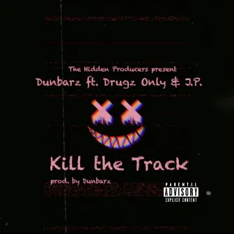 Kill the Track by Dunbarz