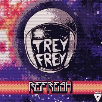 Refresh by Trey Frey