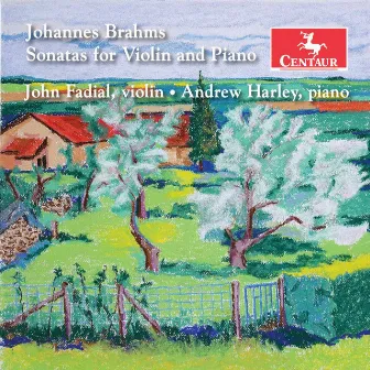 Brahms: Violin Sonatas by John Fadial