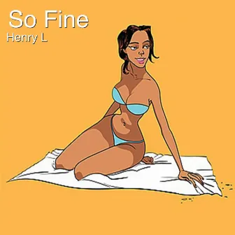 So Fine by Henry L