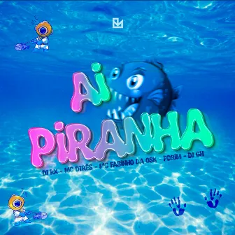 Aí Piranha by DJ RX