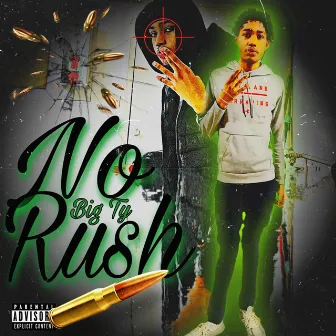 No Rush by Big Ty