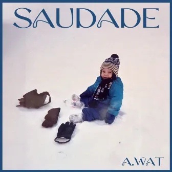 Saudade by A. Wat