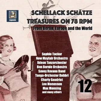 Schellack Schätze: Treasures on 78 RPM from Berlin, Europe and the World, Vol. 12 (Remastered 2018) by Dajos Béla