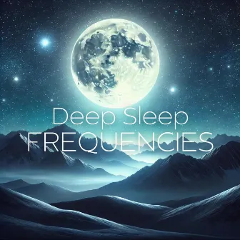 Deep Sleep Frequencies: Harnessing the Power of Sound for Restorative Nighttime Healing by Hz REM Sleep