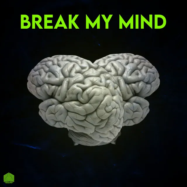 Break My Mind - Extended Mix