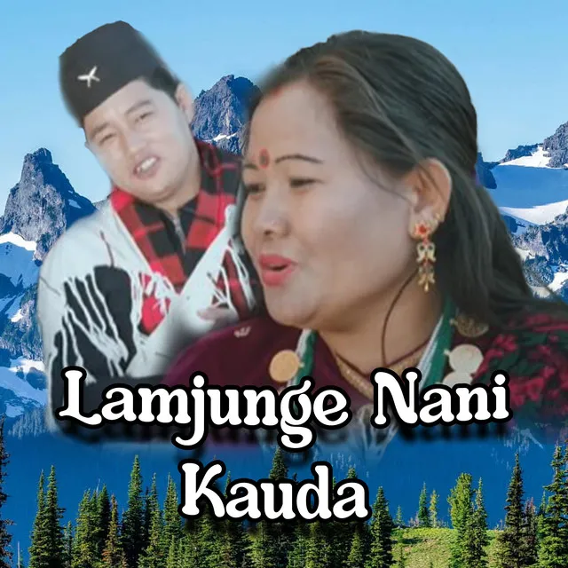 Lamjunge Nani- Kauda