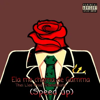 Ela Me Chama de Gamma (Speed Up) by Thei L1ee