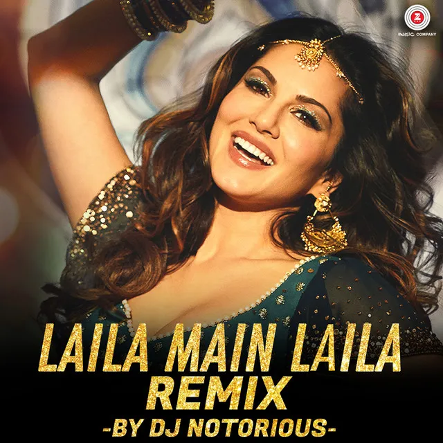 Laila Main Laila - DJ Notorious Remix