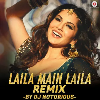 Laila Main Laila (DJ Notorious Remix) by Ram Sampath