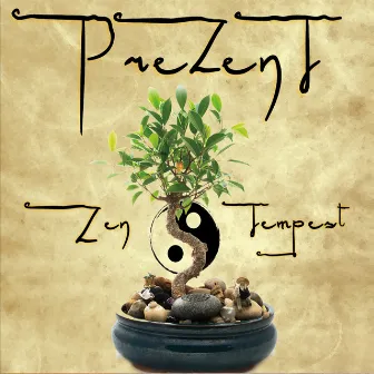 Prezent by Zen Tempest