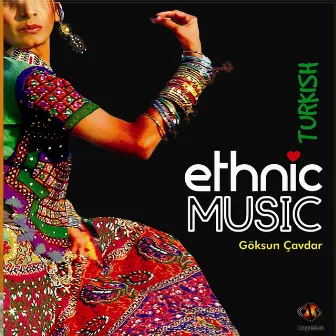 Best of Ethnic Music by Göksun Çavdar